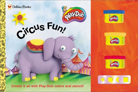 Play Doh Circus Fun!  2001 9780307200327 Front Cover