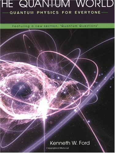 Quantum World Quantum Physics for Everyone  2005 9780674018327 Front Cover