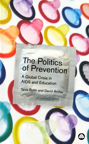 Politics of Prevention: a Global Crisis in AIDS and Education   2008 9780745327327 Front Cover