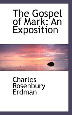 Gospel of Mark : An Exposition N/A 9781117624327 Front Cover