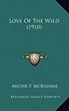 Love of the Wild N/A 9781165032327 Front Cover