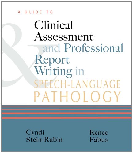 Guide to Clinical Assessment and Professional Report Writing in Speech-Language Pathology   2012 9781435485327 Front Cover