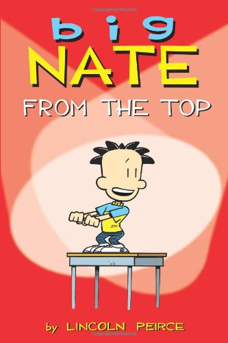 Big Nate From the Top  2011 9781449402327 Front Cover