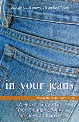 In Your Jeans A Pocket Guide to Your Changing Body  2006 9781569755327 Front Cover