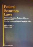 Federal Securities Laws: Selected Statutes Rules and Forms, 2013-2014  2013 9781609303327 Front Cover
