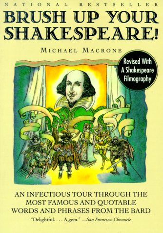 Brush up Your Shakespeare! An Infectious Tour Through the Most Famous and Quotable Words and Phrases from the Bard  2000 (Revised) 9780062737328 Front Cover