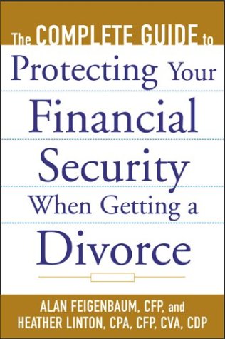 Complete Guide to Protecting Your Financial Security When Getting a Divorce   2004 9780071410328 Front Cover