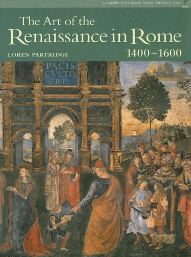 Art of the Renaissance in Rome, 1400-1600  2nd 2006 9780131938328 Front Cover