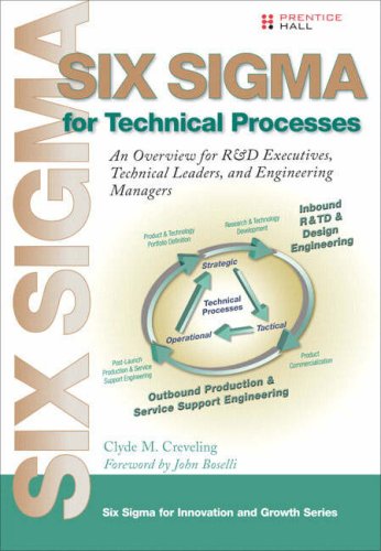 Six Sigma for Technical Processes An Overview for R&amp;D Executives, Technical Leaders, and Engineering Managers  2007 9780132382328 Front Cover