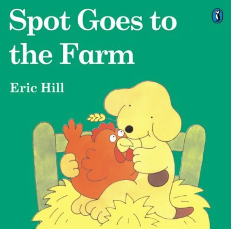 Spot Goes to the Farm (Picture Puffin) N/A 9780140509328 Front Cover