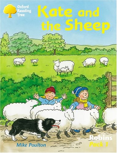 Oxford Reading Tree: Robins: Pack 1: Kate and the Sheep N/A 9780198454328 Front Cover