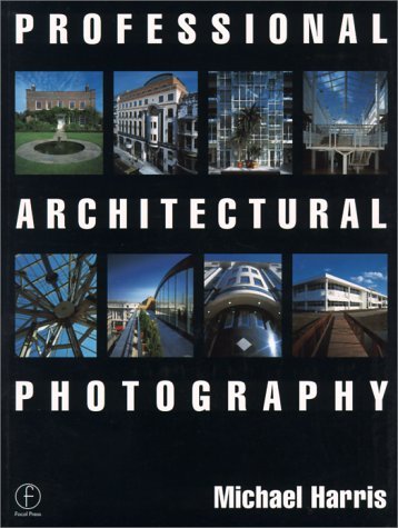 Professional Architectural Photography  2nd 1998 9780240515328 Front Cover