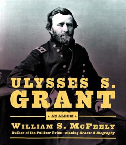 Ulysses S. Grant An Album  2003 9780393020328 Front Cover