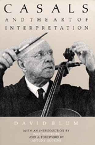 Casals and the Art of Interpretation   1980 9780520040328 Front Cover