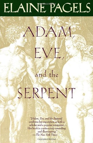 Adam, Eve, and the Serpent Sex and Politics in Early Christianity N/A 9780679722328 Front Cover