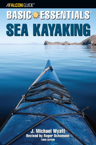 Sea Kayaking - Basic Essentialsï¿½  3rd 2005 9780762738328 Front Cover