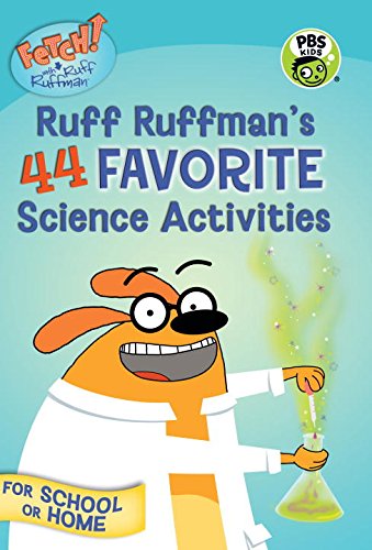 FETCH! with Ruff Ruffman: Ruff Ruffman's 44 Favorite Science Activities   2015 9780763674328 Front Cover