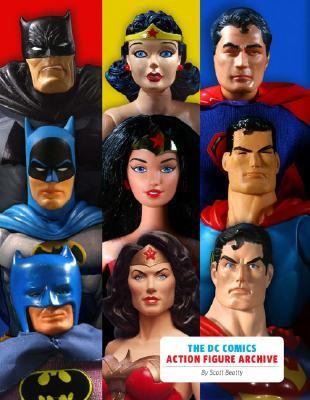 DC Comics Action Figure Archive   2007 9780811858328 Front Cover