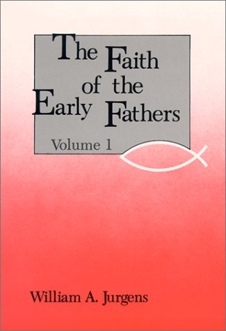 Faith of the Early Fathers  N/A 9780814604328 Front Cover