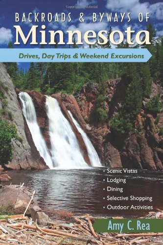 Backroads and Byways of Minnesota Drives Day Trips and Weekend Excursions N/A 9780881509328 Front Cover