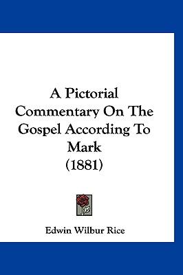 Pictorial Commentary on the Gospel According to Mark  N/A 9781120232328 Front Cover