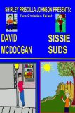 Sissy Suds and David Mcdoogan Two Christian Tales N/A 9781440495328 Front Cover