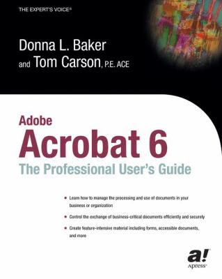 Adobe Acrobat 6 The Professional User's Guide 2nd 2004 9781590592328 Front Cover