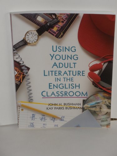 Using Young Adult Literature in the English Classroom N/A 9780023175329 Front Cover
