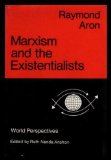 Marxism and the Existentialists N/A 9780060101329 Front Cover