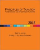Principles of Taxation for Business and Investment Planning, 2015 Edition  18th 2015 9780077862329 Front Cover