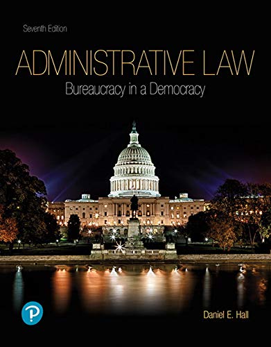 Administrative Law: Bureaucracy in a Democracy  2019 9780135186329 Front Cover