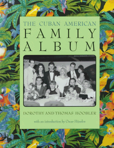 Cuban American Family Album   1996 9780195081329 Front Cover