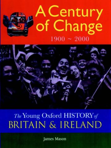 A Century of Change (Young Oxford History of Britain & Ireland) N/A 9780199108329 Front Cover