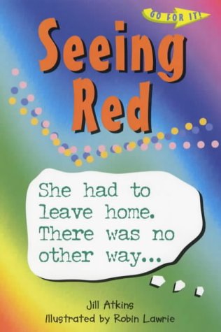 Seeing Red She Had to Leave Home. There Was No Other Way...  2001 9780237523329 Front Cover