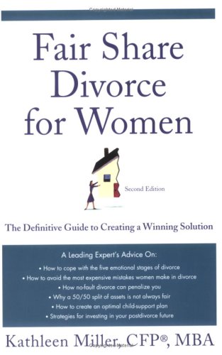 Fair Share Divorce for Women The Definitive Guide to Creating a Winning Solution 2nd 2007 (Revised) 9780312354329 Front Cover