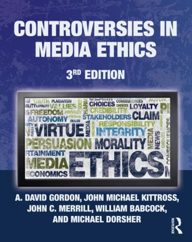 Controversies in Media Ethics  3rd 2011 (Revised) 9780415963329 Front Cover