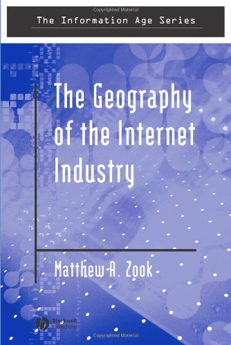 Geography of the Internet Industry Venture Capital, Dot-Coms, and Local Knowledge  2005 9780631233329 Front Cover