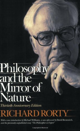 Philosophy and the Mirror of Nature Thirtieth-Anniversary Edition 30th 2009 (Revised) 9780691141329 Front Cover