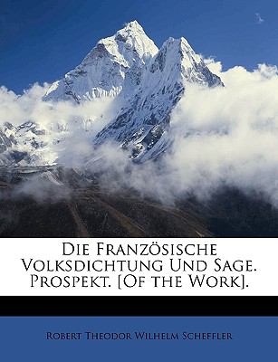 Die Französische Volksdichtung und Sage Prospekt [of the Work] N/A 9781147768329 Front Cover