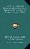 Flavius Merobaudis Carminum Panegyricique Reliquiae Ex Membranis Sangallensibus  N/A 9781168743329 Front Cover