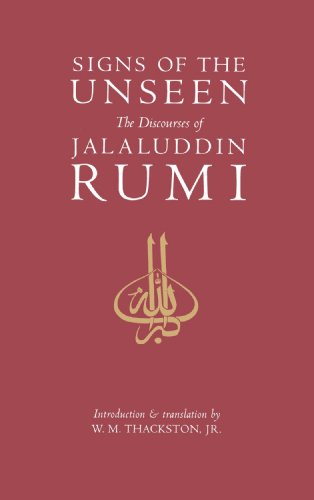 Signs of the Unseen The Discourses of Jalaluddin Rumi  1999 9781570625329 Front Cover