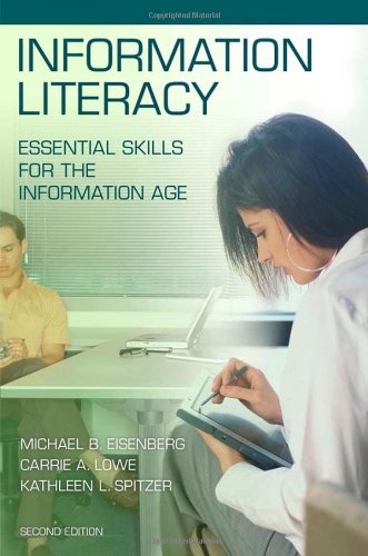 Information Literacy Search Strategies, Tools and Resources for High School Students and College Freshmen 2nd 2008 9781586833329 Front Cover