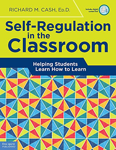 Self-Regulation in the Classroom Helping Students Learn How to Learn  2016 9781631980329 Front Cover