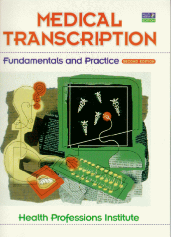 Medical Transcription Fundamentals and Practice 2nd 2000 (Revised) 9780130138330 Front Cover