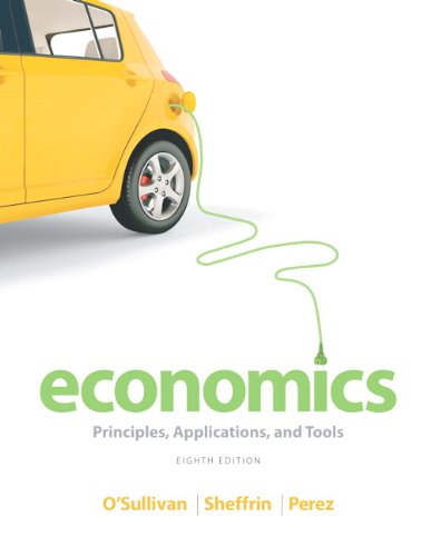 Economics Principles, Applications, and Tools 8th 2014 9780132949330 Front Cover