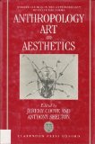 Anthropology, Art, and Aesthetics   1992 9780198277330 Front Cover