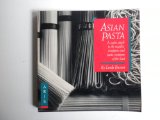 Asian Pasta : A Cook's Guide to the Noodles, Wrappers and Pasta Creations of the East N/A 9780201108330 Front Cover