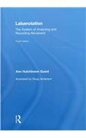 Labanotation The System of Analyzing and Recording Movement 4th 2005 (Revised) 9780415655330 Front Cover