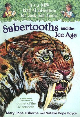 Sabertooths and the Ice Age A Nonfiction Companion to Sunset of the Sabertooth N/A 9780606332330 Front Cover