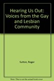 Hearing Us Out Voices from the Gay and Lesbian Community N/A 9780613051330 Front Cover